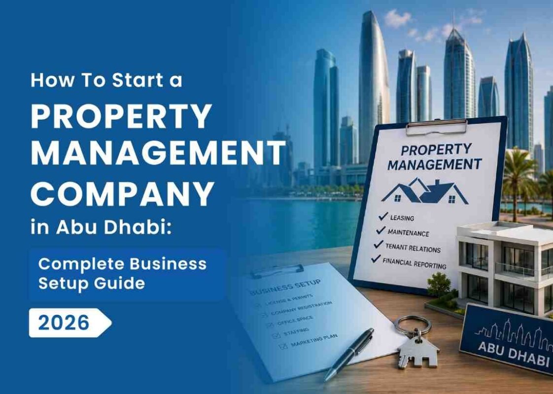 How to start a property management company in Abu Dhabi UAE business setup guide 2026